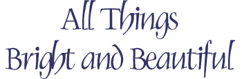 All Things Bright and Beautiful calligraphy art